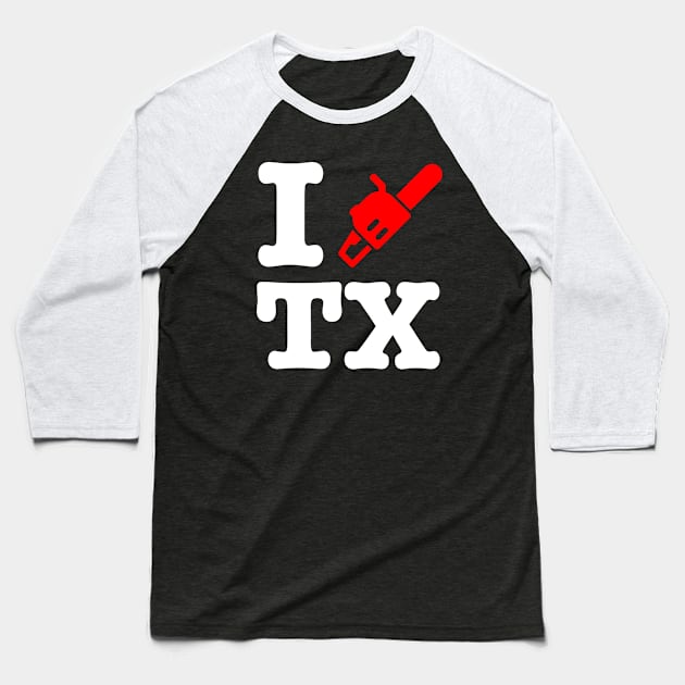 I CHAINSAW Texas! Baseball T-Shirt by GodsBurden